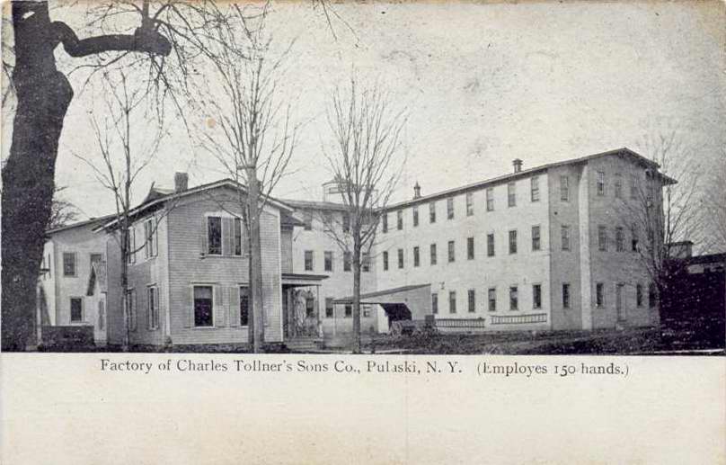 Black & white postcard with caption, "Factory of Charles Tollner's Sons Co., Pulaski, N.Y.  (Employees 150 hands.)" - Page 1