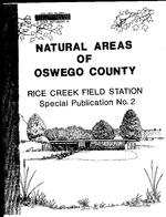 Rice Creek Field Station Special Publication No. 2: Natural Areas of Oswego County